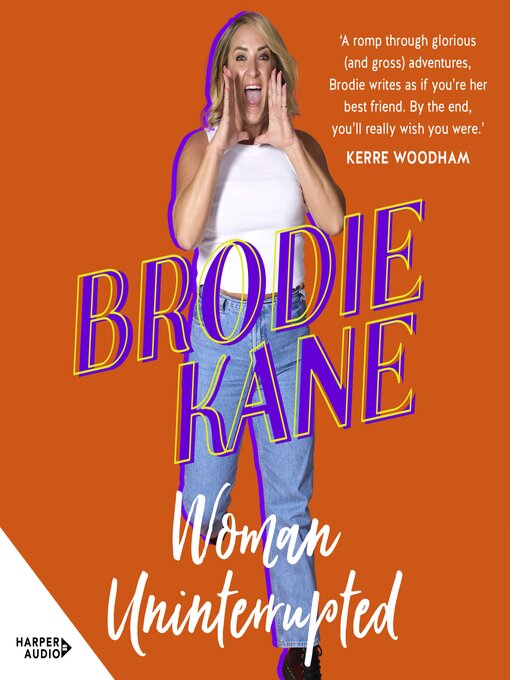 Title details for Woman Uninterrupted by Brodie Kane - Available
